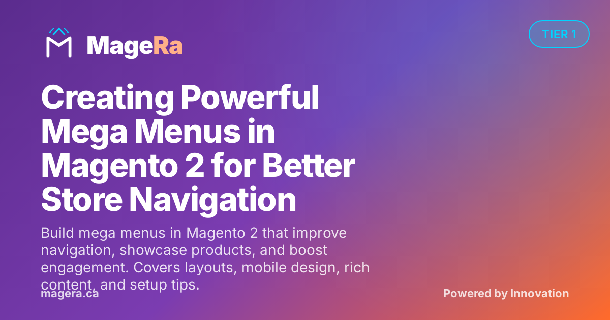 Creating Powerful Mega Menus in Magento 2 for Better Store Navigation