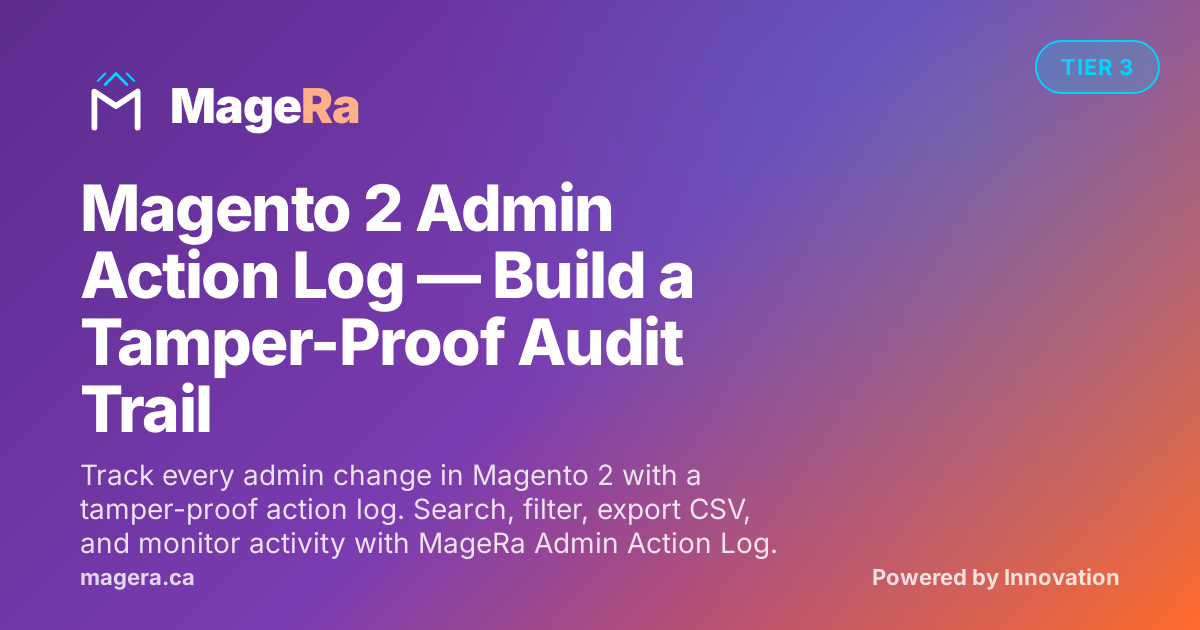 Magento 2 Admin Action Log — Build a Tamper-Proof Audit Trail
