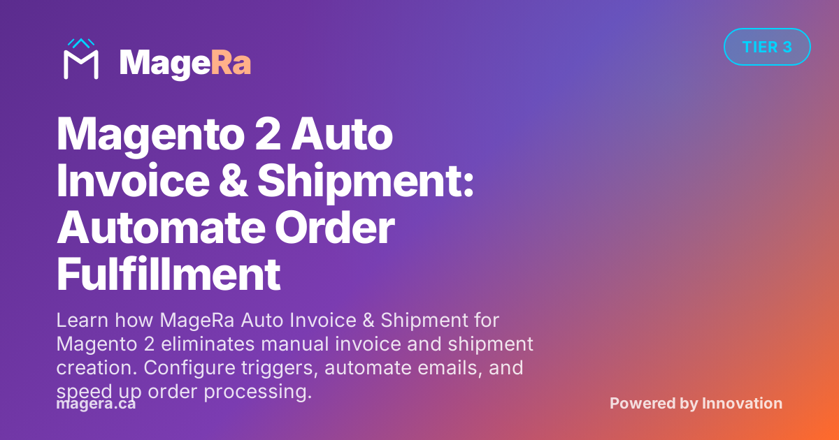 Magento 2 Auto Invoice & Shipment: Automate Order Fulfillment