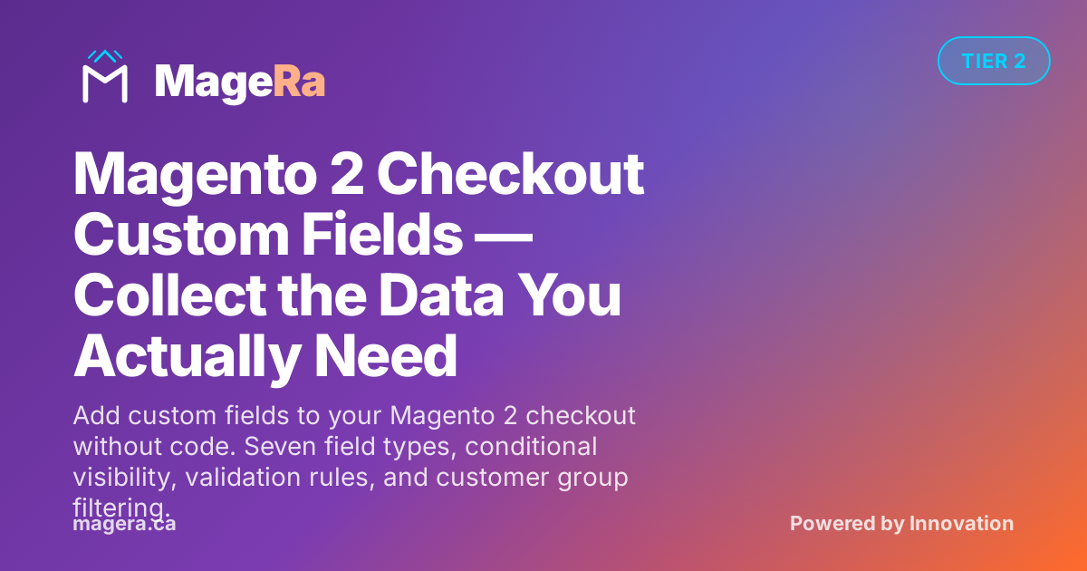 Magento 2 Checkout Custom Fields — Collect the Data You Actually Need