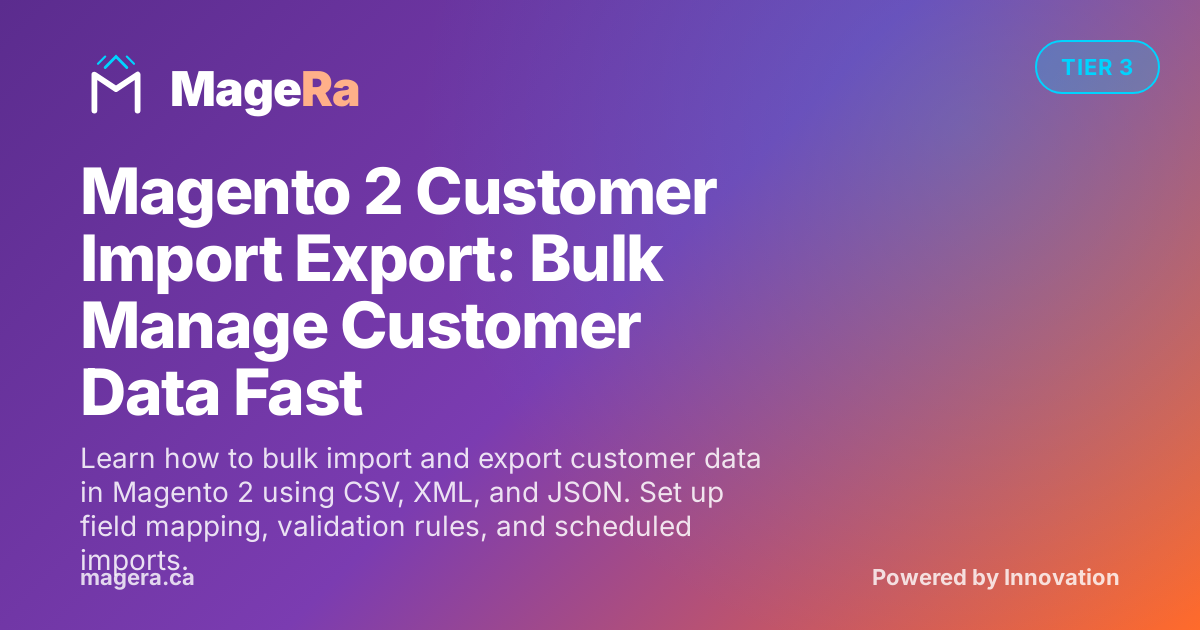 Magento 2 Customer Import Export: Bulk Manage Customer Data Fast