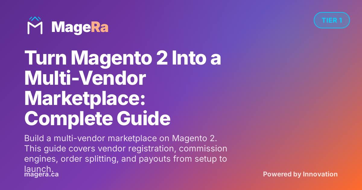 Turn Magento 2 Into a Multi-Vendor Marketplace: Complete Guide