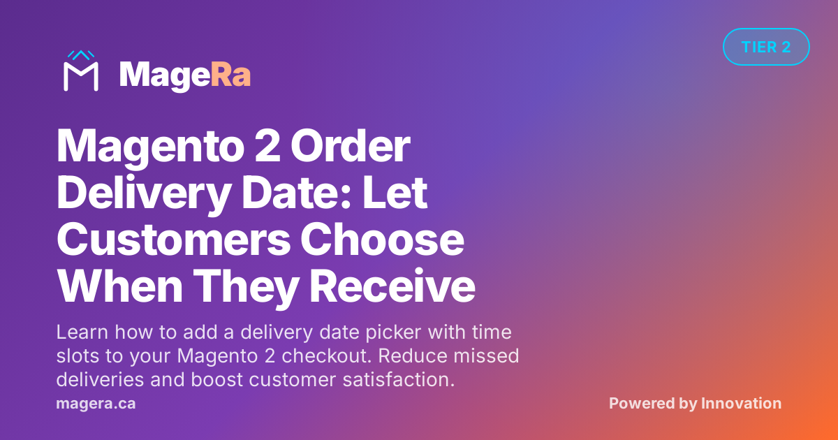 Magento 2 Order Delivery Date: Let Customers Choose When They Receive